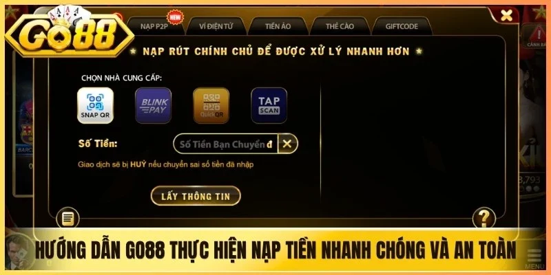 Hướng dẫn Go88 thực hiện nạp tiền nhanh chóng và an toàn